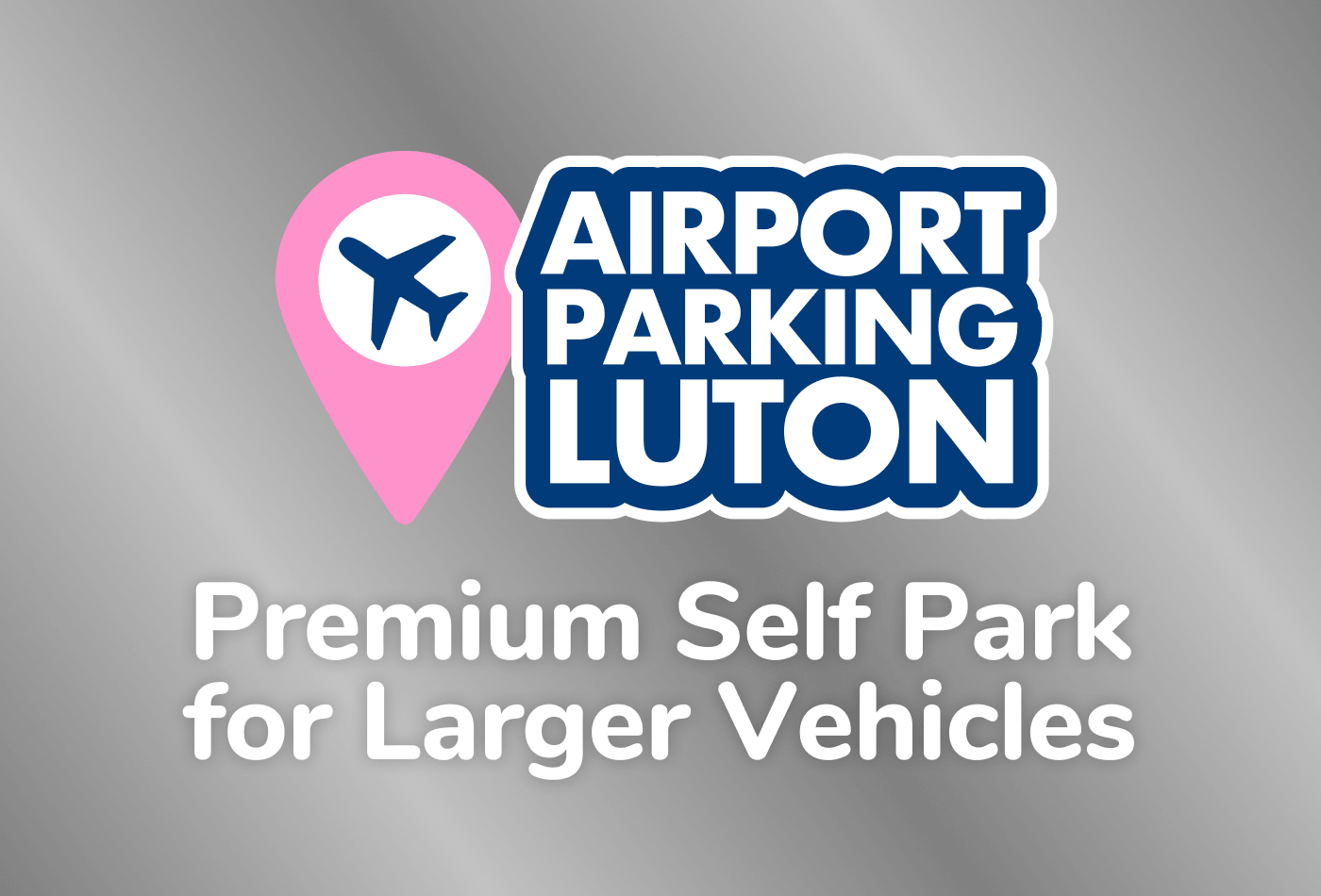 Airport Parking Luton Premium Self Park Large Vehicles